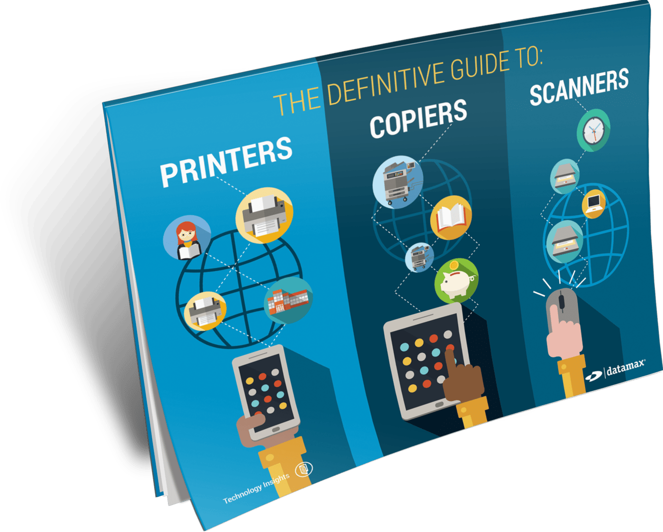 The Definitive Guide To: Printers, Copiers & Scanners