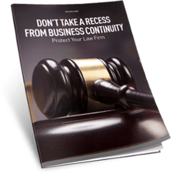 Don't Take a Recess from Business Continuity - Law Firms