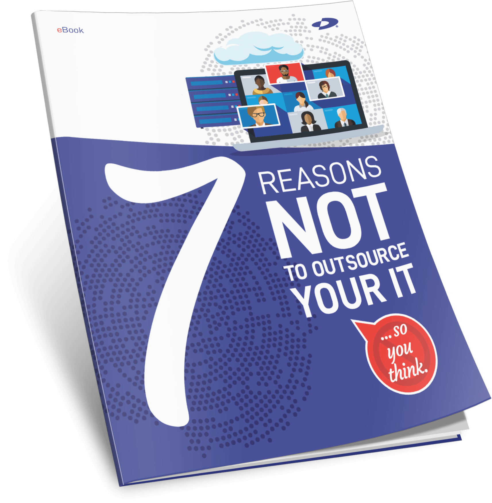 7 Reasons NOT to Outsource Your IT... So You Think